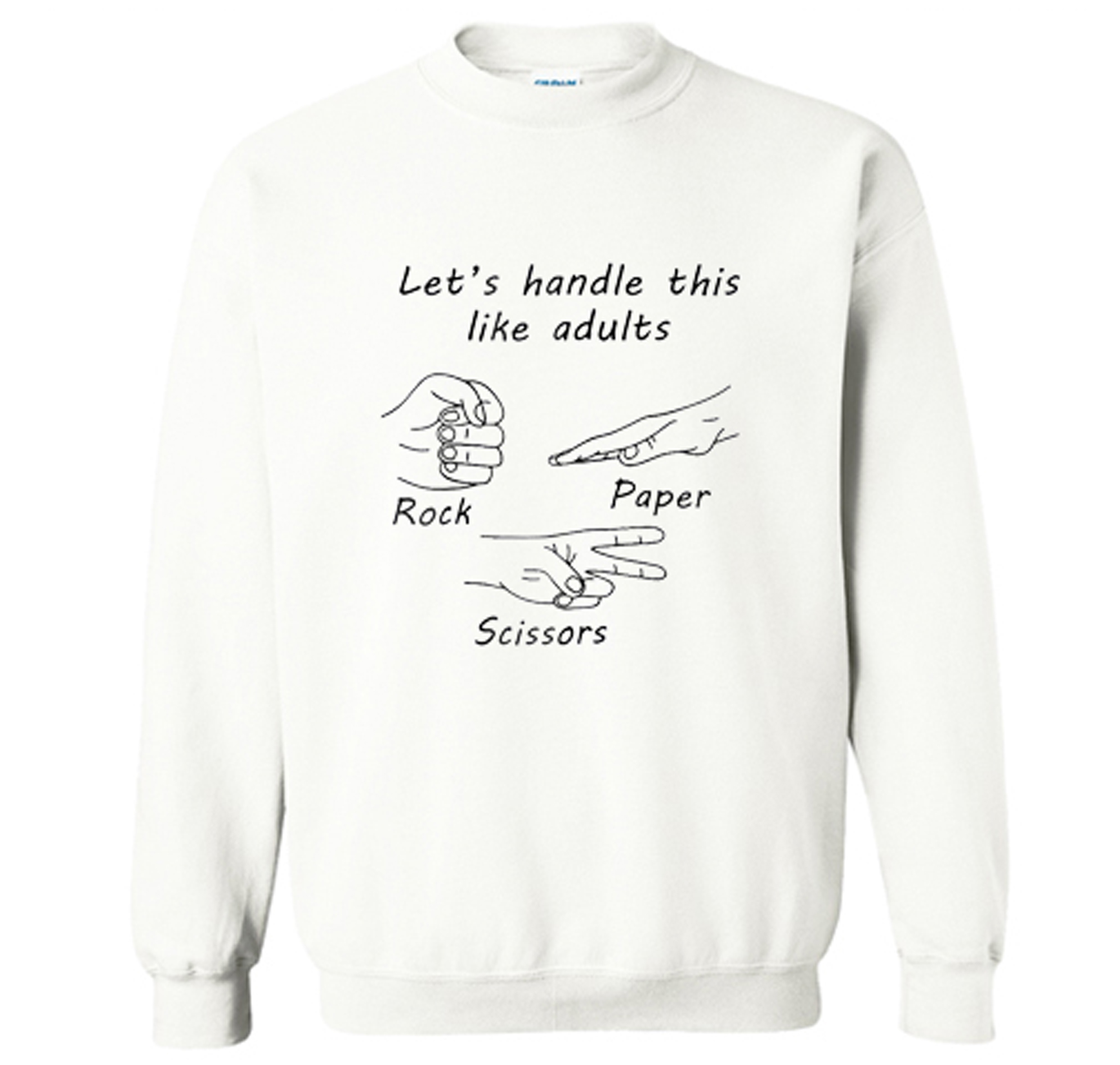 Lets Handle This Like Adults Sweatshirt (BSM)