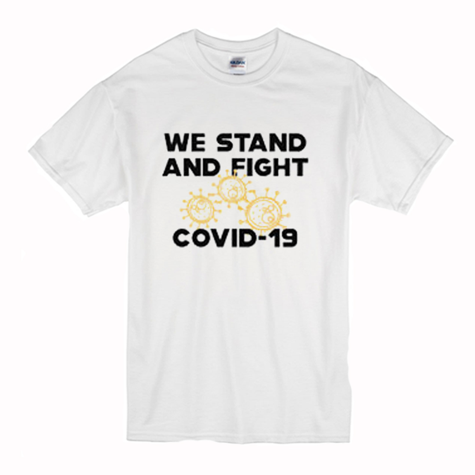 We Stand And Fight Coronavirus T Shirt (BSM)