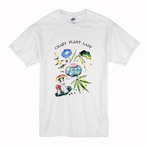 Crazy Plant Lady T-Shirt (BSM)