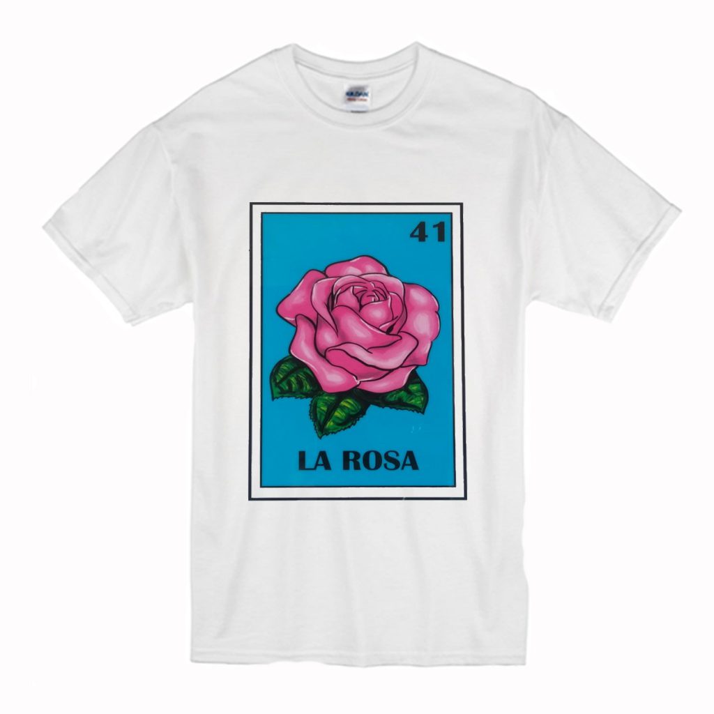 loteria shirts la rosa