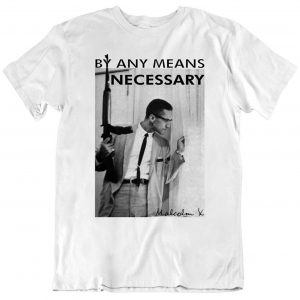 By Any Means Necessary Malcolm X Inspired T Shirt (BSM)