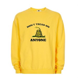 Don't Tread On Anyone Gadsden Flag Sweatshirt (BSM)