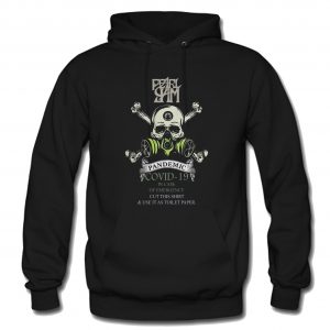 Pretty Pearl Jam 2020 Pandemic Covid-19 In Case Hoodie (BSM)