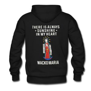 There Is Always Sunshine In My Heart Wacko Maria Hoodie (BSM)