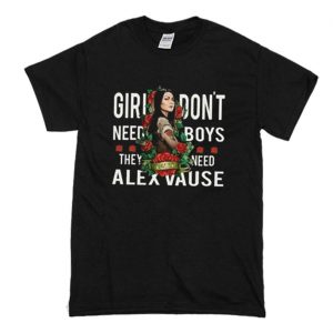 Girl Don’t Need Boys They Need Alex Vause T Shirt (BSM)