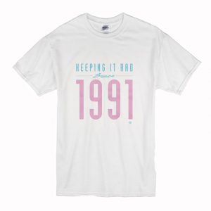 Keeping it rad since 1991 T-Shirt (BSM)