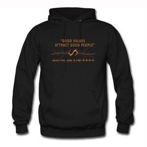 Samourai Good Values Attract Good People Hoodie (BSM)