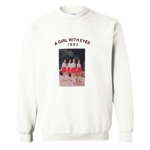 A Girl With Eyes 1983 Sweatshirt (BSM)