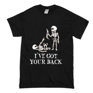 SKELETON I'VE GOT YOUR BACK T Shirt (BSM)