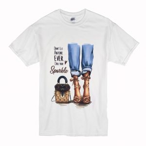Dont let anyone T Shirt (BSM)