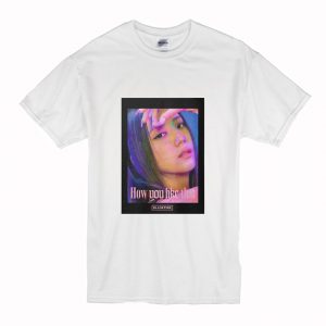 BLACKPINK Jisoo How Do You Like That T-Shirt (BSM)
