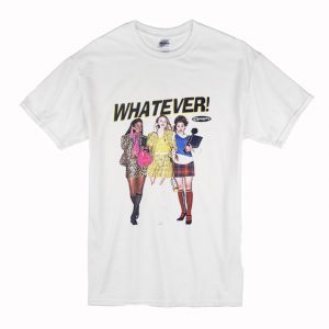 Clueless Whatever T-Shirt (BSM)