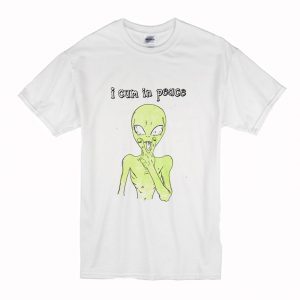 I cum in peace Alien T-Shirt (BSM)