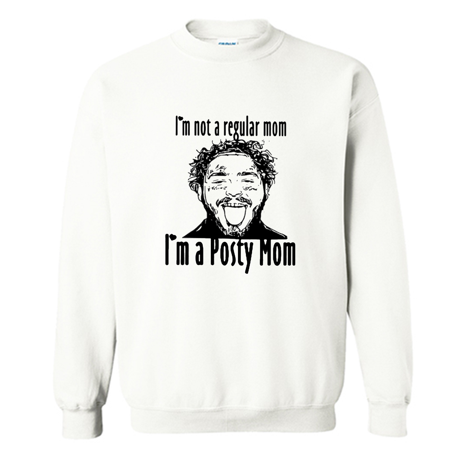Post Malone I’m Not A Regular Mom I’m A Posty Mom Sweatshirt (BSM)