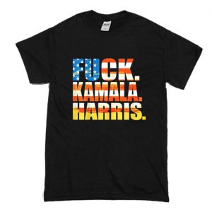 Fuck Kamala Harris T Shirt (BSM)