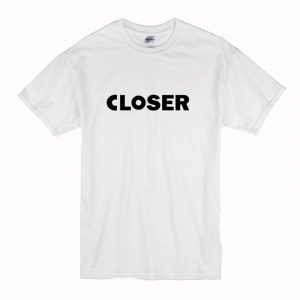 Closer T Shirt (BSM)