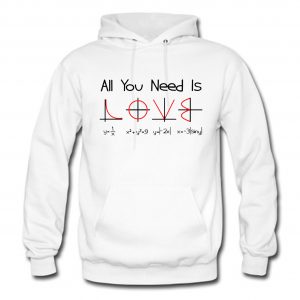 All You Need Is Love Hoodie (BSM)