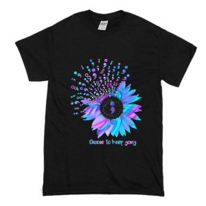 Suicide Prevention Choose To Keep Going Sunflower T Shirt (BSM)