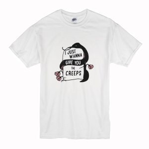 Snake I Just Wanna Give You The Creeps T-Shirt (BSM)