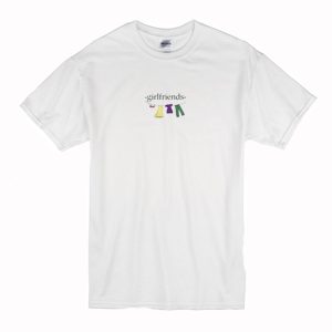 Girlfriends T-Shirt (BSM)