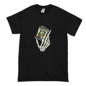 Skeleton Hand Holding A Stack of Money T-Shirt (BSM)