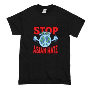 Stop Asian Hate T Shirt Black (BSM)