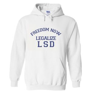 Freedom Now Legalize LSD Hoodie (BSM)