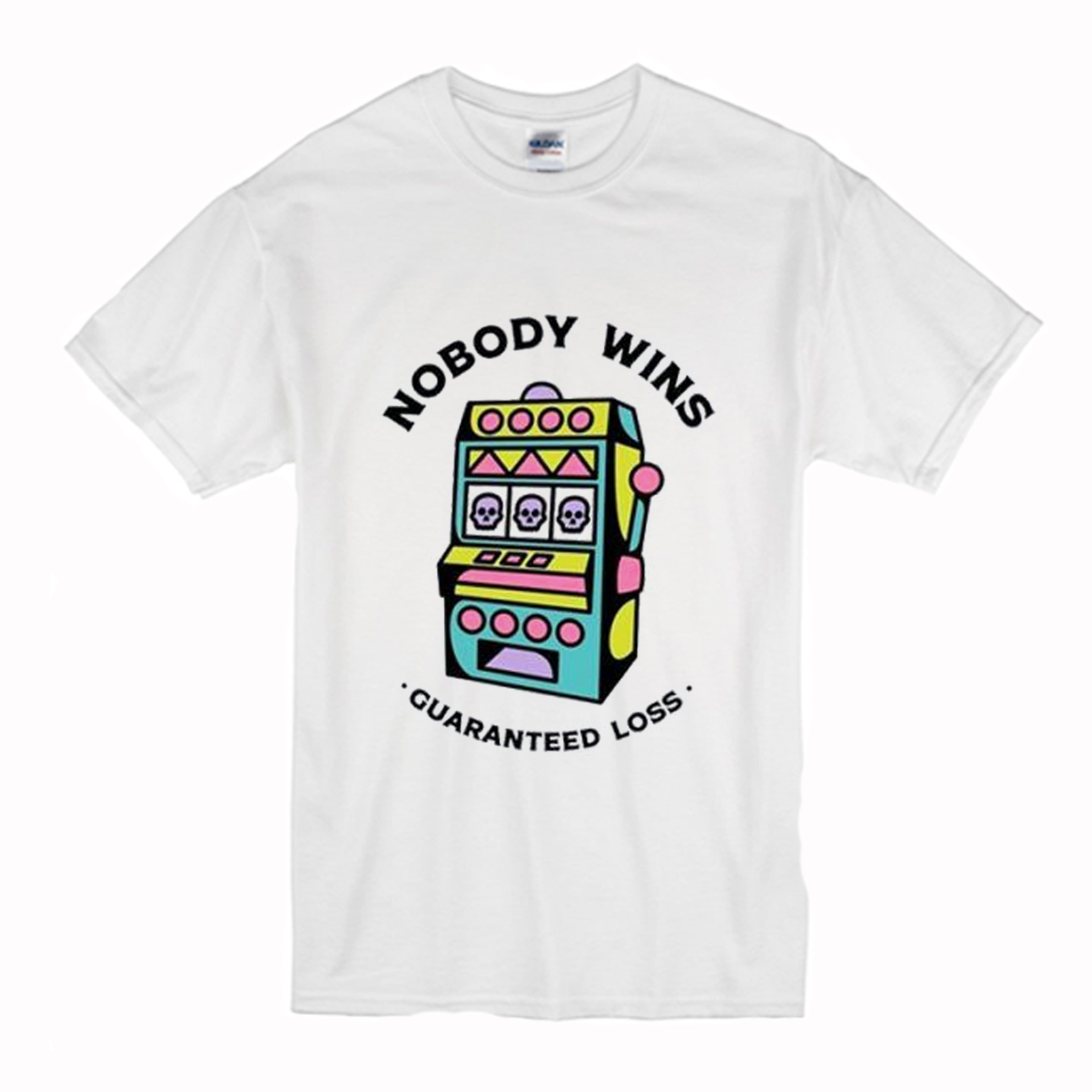 Game Machine Nobody Wins Guaranteed Loss T-Shirt (BSM)