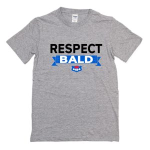 Respect Bald T-Shirt (BSM)