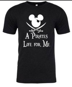 Pirates Life For Me Disney T Shirt AI