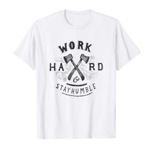 Work Hard Stay Humble T-shirt