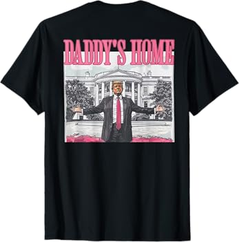 Trump Daddys Home White House T Shirt