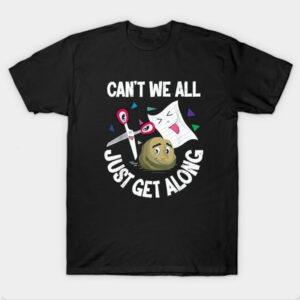 Can't We All Just Get Along Funny Rock Paper Scissors T Shirt